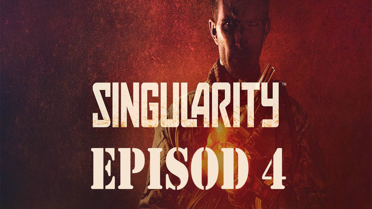 Прохождение игры - Singularity