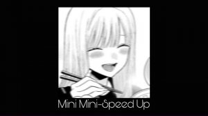 Mini Mini-Speed Up