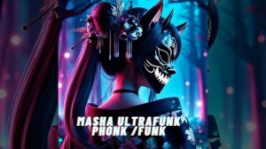 Masha UltraFunk Phonk