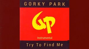 Gorky Park - Try To Find Me '1989' (Original Instrumental, Оригинальный Инструментал)