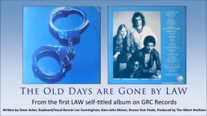 The Old Days are Gone by LAW