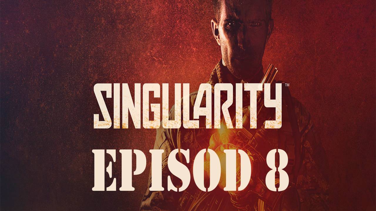 Прохождение игры - Singularity