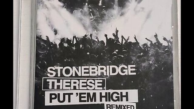 StoneBridge ft Therese- Put 'Em High (Mauro Vetter EDIT) смотреть онлайн