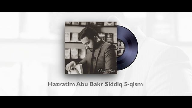 Hazratim Abu Bakr Siddiq 5-qism | Omar Xalil смотреть онлайн