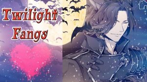 Twilight Fangs / Сумеречные Клыки / Глава 14 / Способности полукровки / 💎