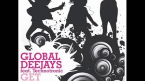 Global Deejays feat Technotronic - Get Up (General Electric rmx)