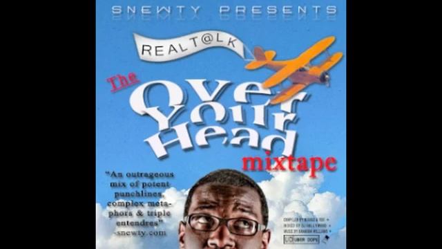 8. Nip Tuck (Prod. by Kanye West) - Snewty x Real T@lk = The Over Your Head Mixtape смотреть онлайн