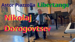 Nikolaj Dorogovtsev - Astor Piazzolla "Libertango"