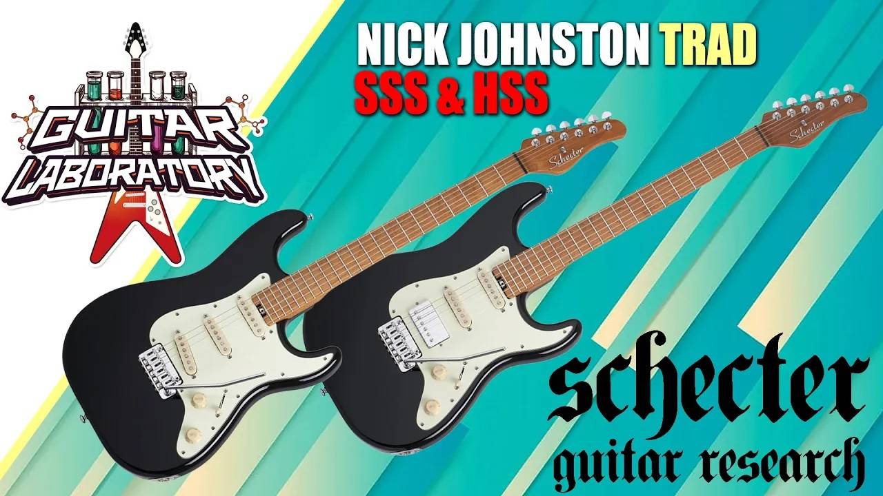 Schecter Nick Johnston TRAD SSS или HSS - обзор сразу двух электрогитар