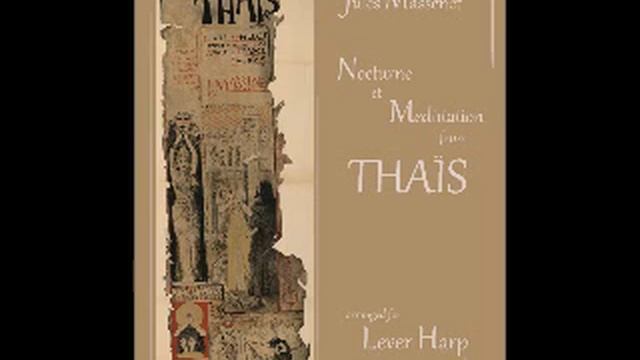 Jules Massenet: Nocturne et Meditation - from THAIS - LEVER HARP смотреть онлайн