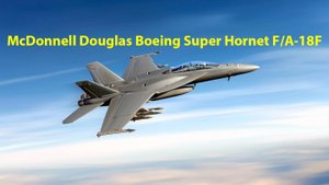 McDonnell Douglas Boeing F/A-18 Super Hornet.