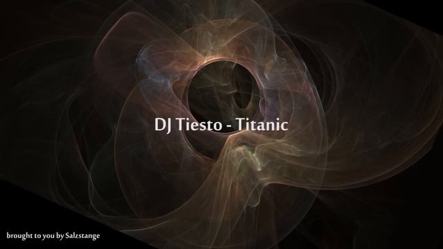 Dj Tiesto - Titanic HQ / HD