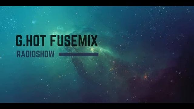 ''Fusemix By G.HoT'' Early2Late Night Dark Mix [August 2017] Part1 смотреть онлайн