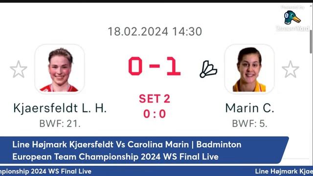 Line Højmark Kjaersfeldt Vs Carolina Marin | Badminton European Team Championship 2024 WS Final Liv