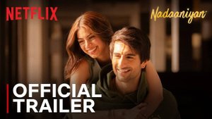 Naadaniyaan Movie - Official Trailer | Netflix
