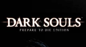 DARK SOULS™: Prepare To Die™ Edition