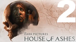 Прохождение The Dark Pictures Anthology House of Ashes №2