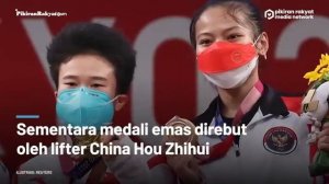 Indonesia Raih Medali Pertama di Olimpiade Tokyo 2020 Berkat Lifter Putri Windy Cantika Aisah