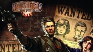 BioShock Infinite (2013) №5  Мученик революции.