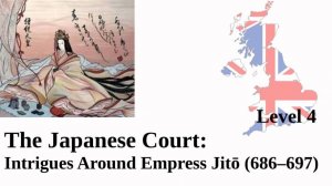 The Japanese Court: Intrigues Around Empress Jitō (686–697)