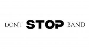 DONT STOP BAND PROMO