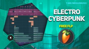 Electro Cyberpunk в Fl Studio 24 (+Бесплатный FLP)