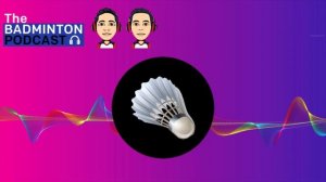 The Badminton Podcast Episode 6 - Building High Performing Teams – Andrew Surman (AUS)