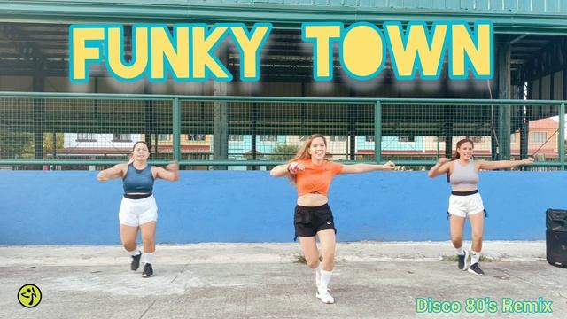 FUNKY TOWN Remix | Disco 80's | Zumba Dance Fitness