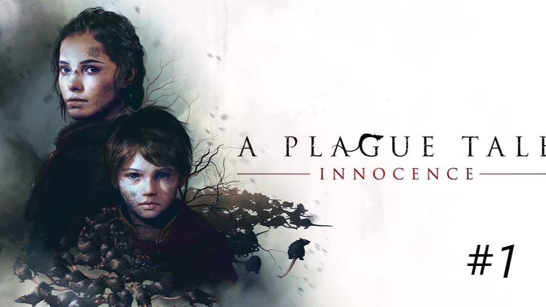 ПРОХОЖДЕНИЕ THE PLAGUE TALE INNOCENCE ➤ ЧАСТЬ 1 ➤ НА ПК