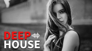 Новый DEEP HOUSE MIX 2025 - слушать музыку онлайн, новинки клубной музыки в стиле ДИП ХАУС