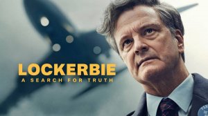 Локерби: В поисках правды (2025) — 1 сезон 2 серия | Lockerbie: A Search for Truth