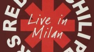 Red Hot Chilli Peppers - Live in Milan (2006)