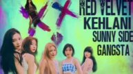 Sunny Side Gangsta RedvelvetxKehlani mashup