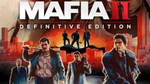Прохождение Mafia 2 Definitive Edition часть 12