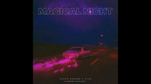 Паша Панамо feat FUYO - MAGICAL NIGHT