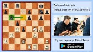 Chess - Magnus Carlsen on Prophylaxis, Chess training for you!
