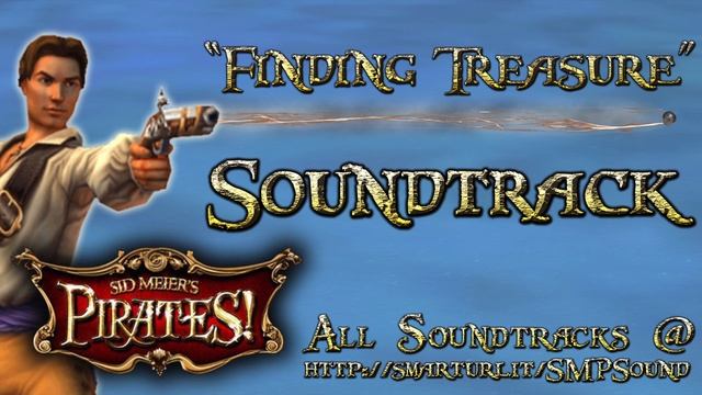 Sid Meier's Pirates!: "Finding Treasure" Soundtrack смотреть онлайн