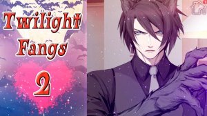 Twilight Fangs 2 / Сумеречные Клыки 2 / Глава 7 / Ты тот еще негодяй! / 💎