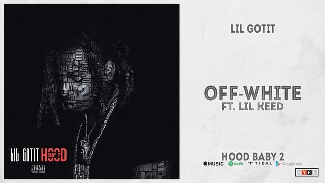 Lil Gotit - "Off-White" Ft. Lil Keed (Hood Baby 2) смотреть онлайн