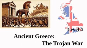 Ancient Greece: The Trojan War