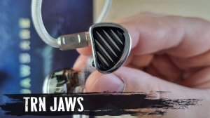 Обзор наушников TRN Jaws: богатство и баланс излучателей