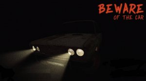 БЕРЕГИСЬ АВТОМОБИЛЯ - ХОРРОР ИГРА