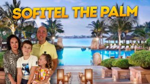 Sofitel The Palm  — Французский Шик В ДУБАЕ  ПЛЮСЫ и МИНУСЫ  Честный Обзор!