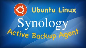 Установка Synology Active Backup for Business Agent на Ubuntu Linux