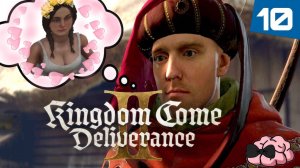 Kingdom Come: Deliverance 2 ➼ Аж! Жениться захотелось!  ➼ 10 серия