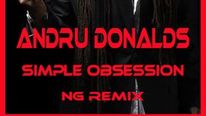 Andru Donalds - Simple Obsession (NG Remix)