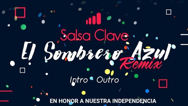 Salsa Clave | El Sombrero Azul Remix смотреть онлайн