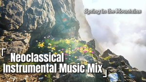 Весна в горах | Relaxing Neoclassical Piano Mix | Расслабляющая музыка для души и вдохновения