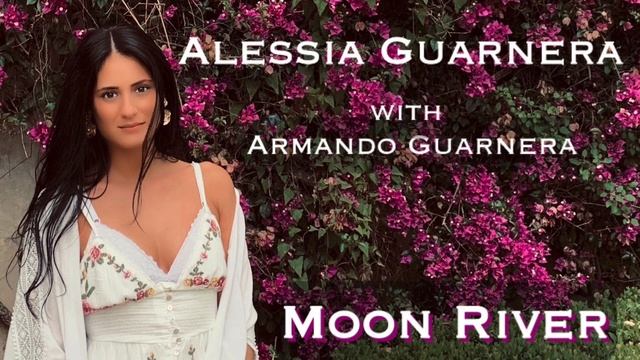 Moon River  covered by Alessia Guarnera with Armando Guarnera