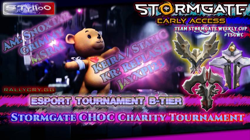 STORMGATE eSPORTS B-Tire: CHOC Charity Tournaments The BEST GAMES!